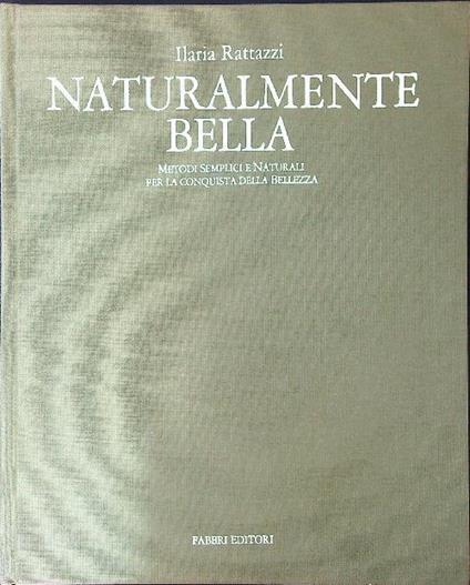 Naturalmente bella - Ilaria Rattazzi - copertina