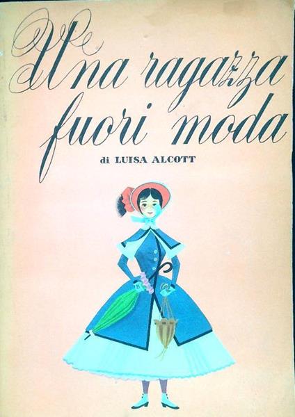 Una ragazza fuori moda - Louisa May Alcott - copertina
