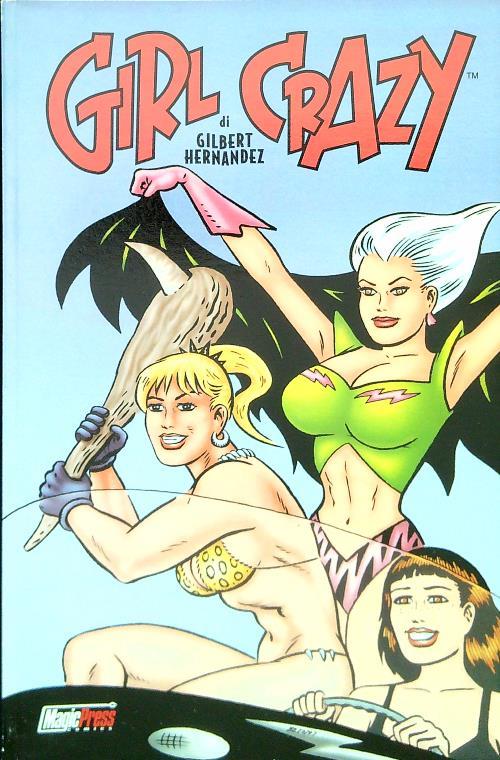 Girl crazy - Gilbert Hernandez - copertina