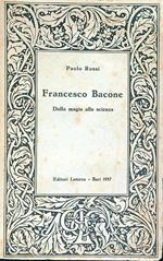 Francesco Bacone. Dalla magia alla scienza