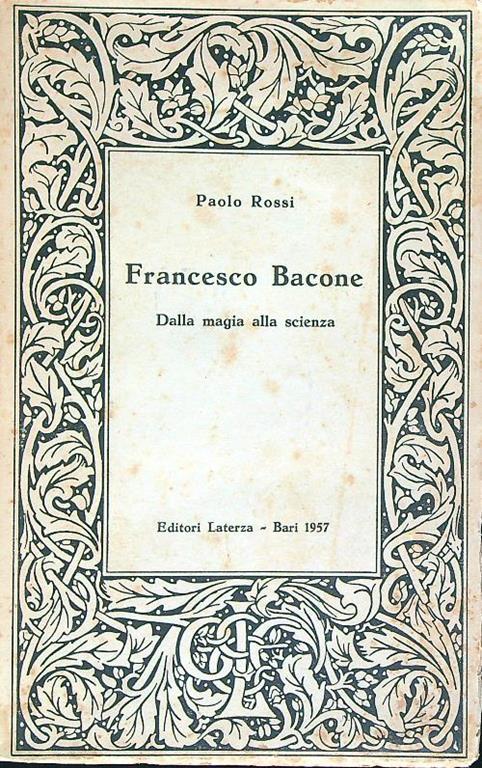 Francesco Bacone. Dalla magia alla scienza - Paolo Rossi - copertina