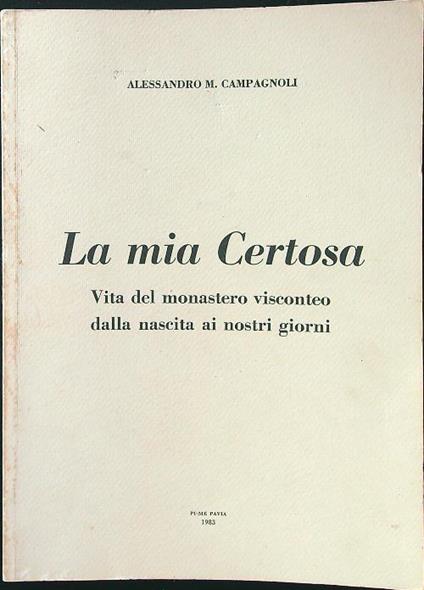 La mia Certosa - Alessandro Campagnuolo - copertina