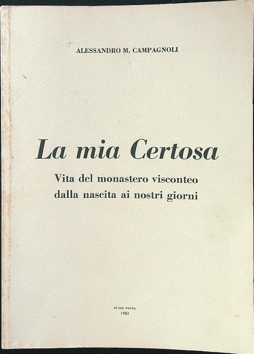 La mia Certosa - Alessandro Campagnuolo - copertina
