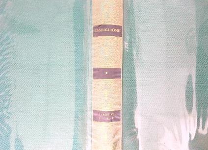 Il libro del cortegiano con una scelta delle opere minori - Baldassarre Castiglione - copertina