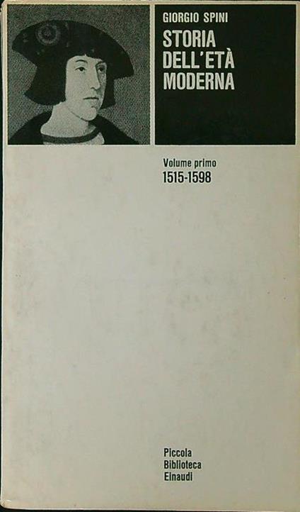 Storia dell'età moderna vol. I 1515-1598 - Giorgio Spini - copertina
