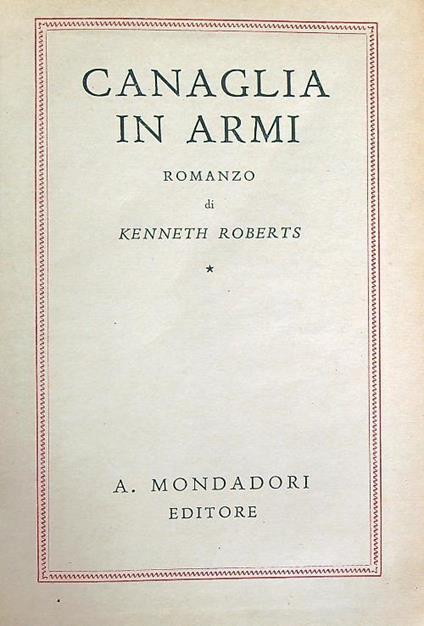 Canaglia in armi - Kenneth Roberts - copertina