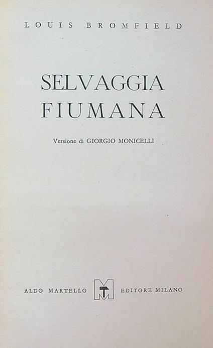 Selvaggia fiumana - Louis Bromfield - copertina