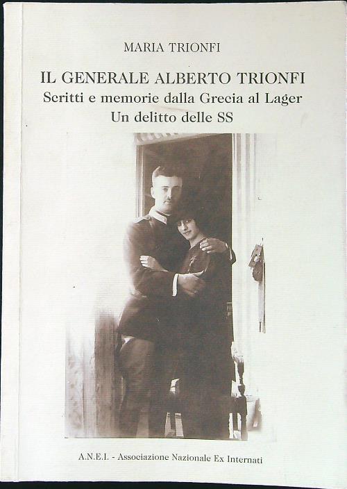 Il Generale Alberto Trionfi - Maria Trionfi - copertina
