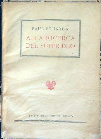 Alla ricerca del super-ego - Paul Brunton - copertina