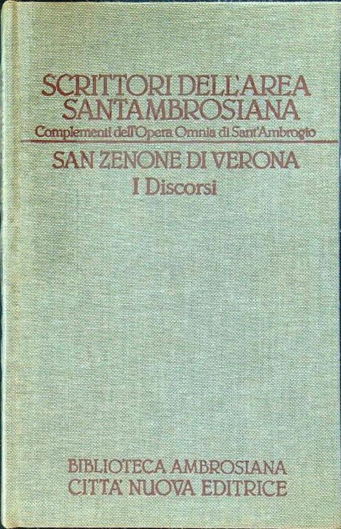 Scrittori dell'area santambrosiana 1 - San Zenone di Verona - I discorsi - copertina