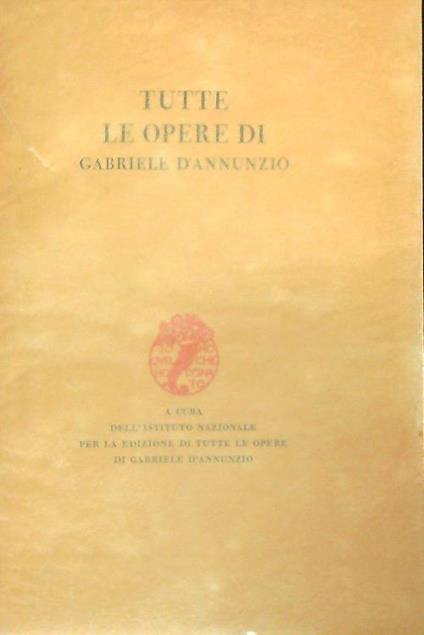 Tutte le opere di gabriele d'annunzio - copertina