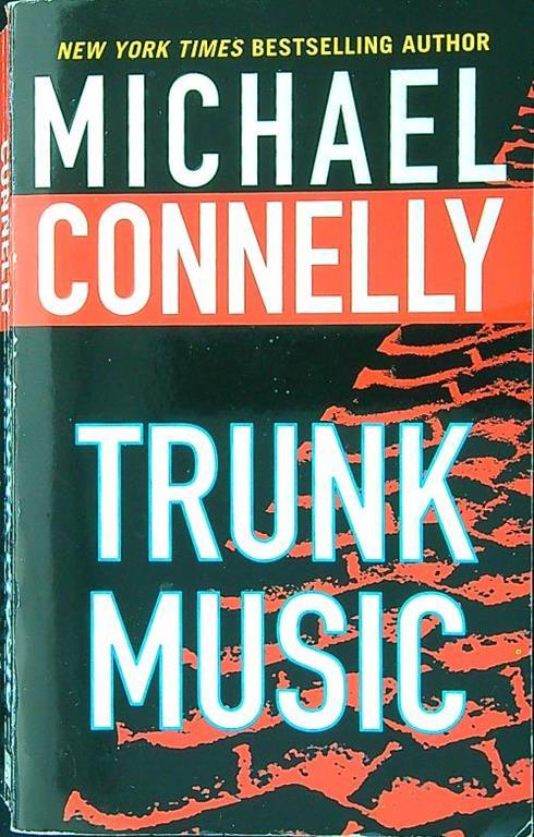 Trunk music - Michael Connelly - copertina
