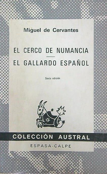 El cerco de Numacia. El gallardo espanol - Miguel de Cervantes - copertina