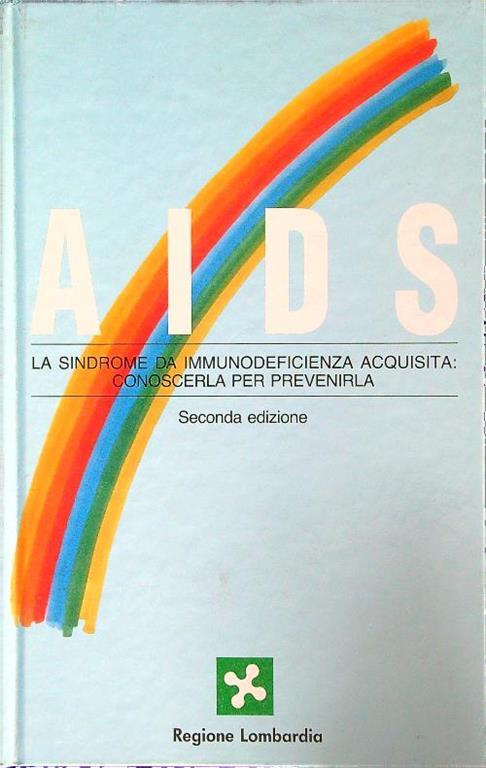 AIDS. La sindrome da immunodeficienza acquisita, conoscerla per prevenirla - copertina