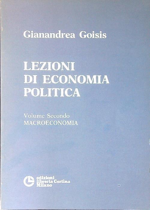Lezioni di economia politica vol. II macroeconomia - Gianandrea Goisis - copertina