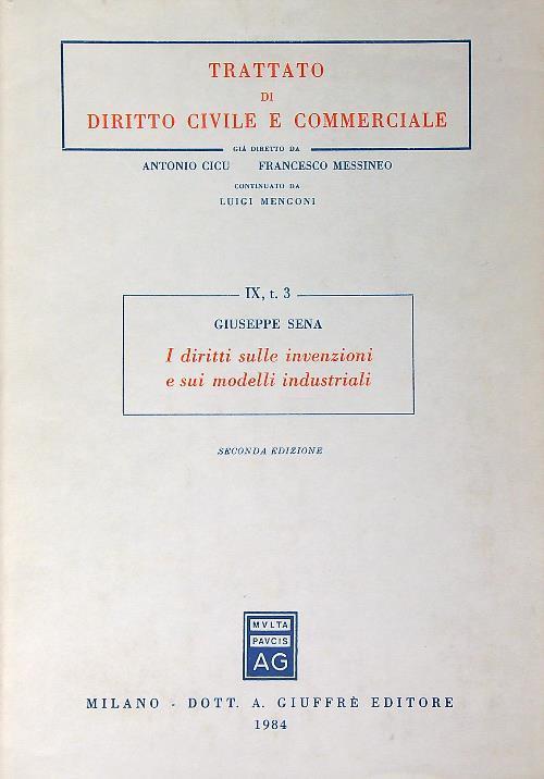 I diritti sulle invenzioni e sui modelli industriali. Seconda edizione - Giuseppe Sena - copertina