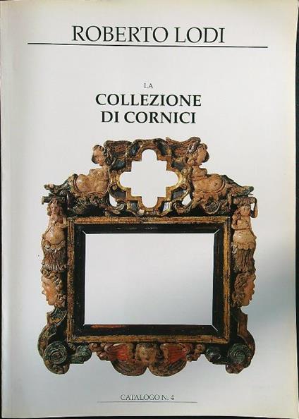 La collezione di cornici n.4 - Roberto Lodi - copertina