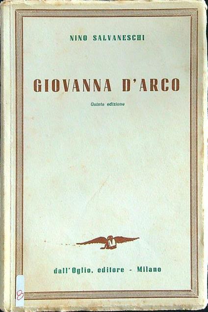 Giovanna d'Arco - Nino Salvaneschi - copertina