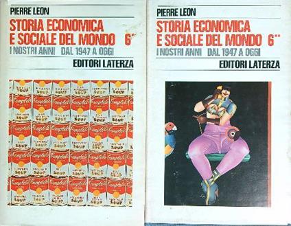 Storia economica e sociale del mondo Vol. 6. I nostri anni dal 1947 a oggi. 2vv - Pierre Leon - copertina