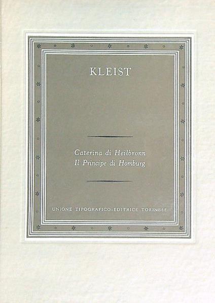 Caterina di Heilbronn - Il principe di Homburg - copertina