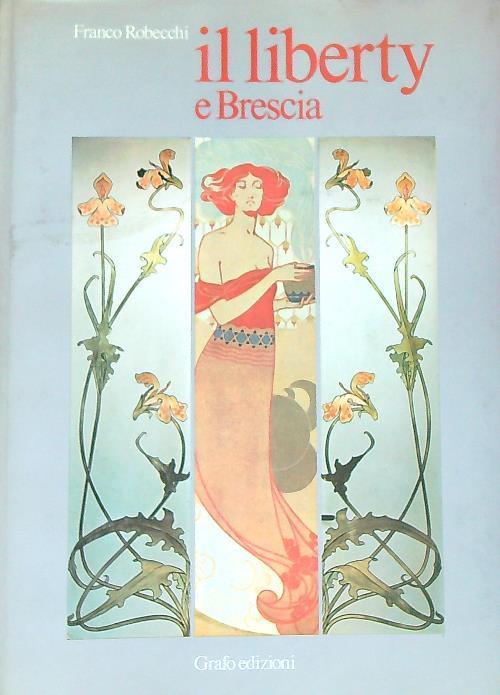 Il liberty e Brescia - Franco Robecchi - copertina