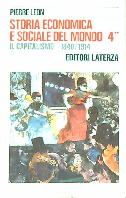 Storia economica e sociale del mondo vol. 4. Tomo II - Pierre Leon - copertina