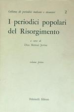 I periodici popolari del Risorgimento Vol. 1