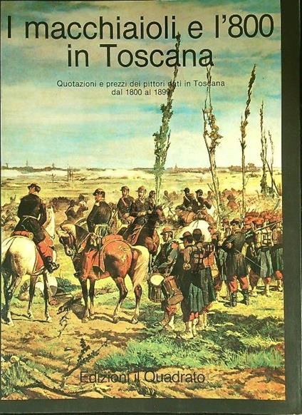 I Macchiaioli e l'800 in Toscana - Tommaso Paloscia - copertina