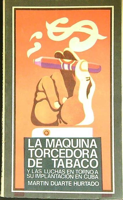 La machina torcedora de tabaco - copertina