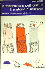 La federazione cgil, cisl, uil fra cronaca e storia