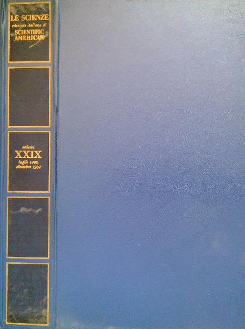 Le Scienze. Edizione italiana di Scientific American XXIX Luglio/Dicembre 1982
