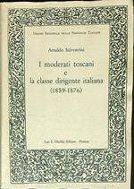 I moderati toscani e la classe dirigente italiana 1859 - 1876