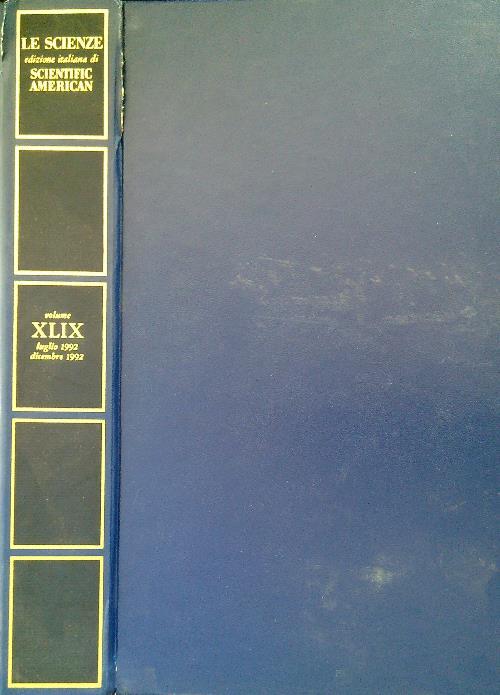 Le Scienze. Edizione italiana di Scientific American XLIX Luglio/Dicembre 1992