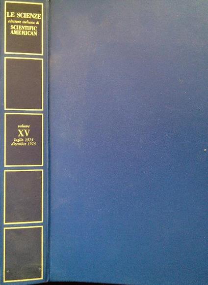 Le Scienze. Edizione italiana di Scientific American XV Luglio/Dicembre 1975 - copertina