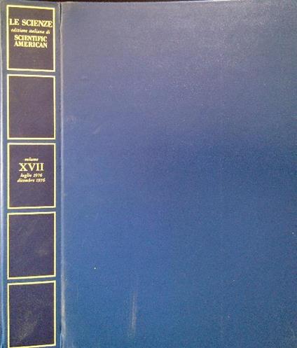 Le Scienze. Edizione italiana di Scientific American XVII Luglio/Dicembre 1976 - copertina