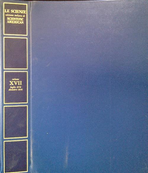 Le Scienze. Edizione italiana di Scientific American XVII Luglio/Dicembre 1976