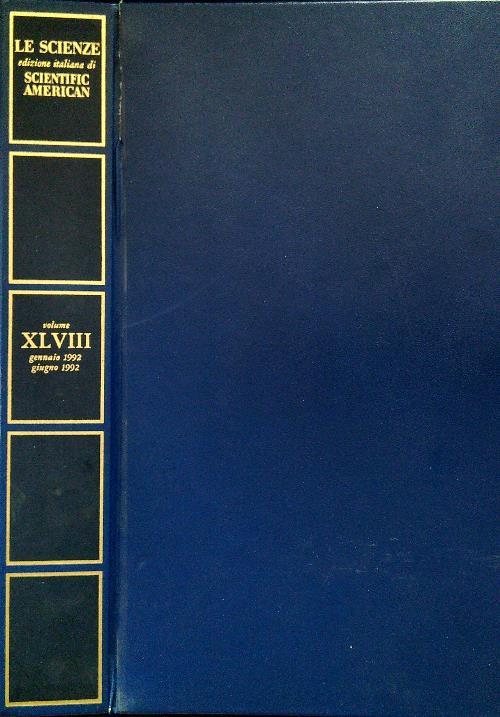 Le Scienze. Edizione italiana di Scientific American XLVIII Gennaio/Giugno 1992