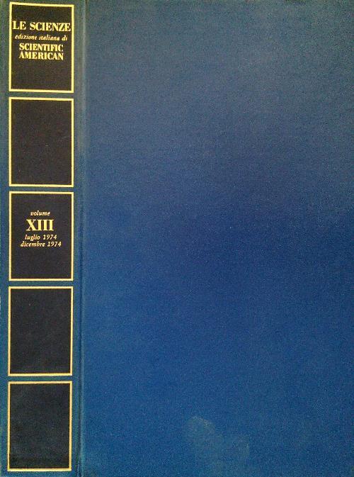 Le Scienze. Edizione italiana di Scientific American XIII Luglio/Dicembre 1974 - copertina