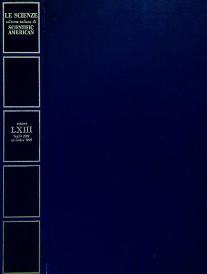 Le Scienze. Edizione italiana di Scientific American LXIII Luglio/Dicembre 1999 - copertina