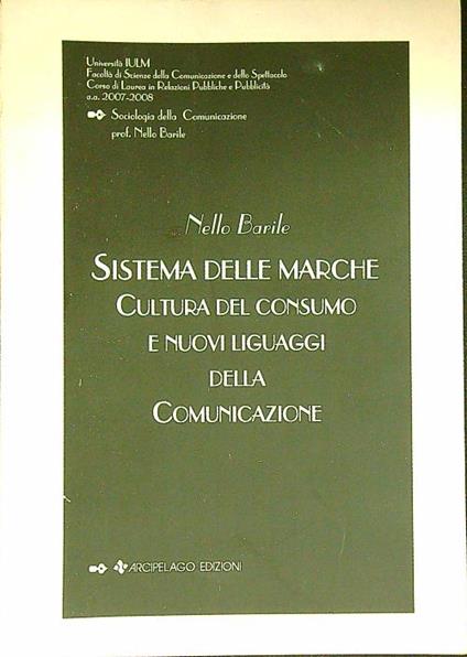 Sistema delle Marche cultura del consumo e nuovi linguaggi della comunicazione - Nello Barile - copertina