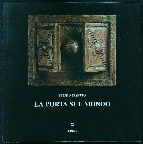 La porta sul mondo - Sergio Pasquetto - copertina