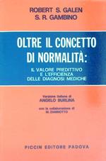 Oltre il concetto di normalità. Il valore predittivo e l'efficienza delle diagnosi