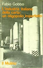 L' industria italiana della carta: un oligopolio imperfetto