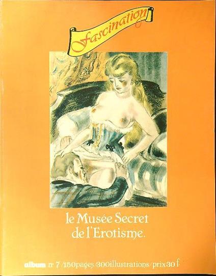 Fascination Le Musee Secret de l'erotisme collection n. 7 - copertina