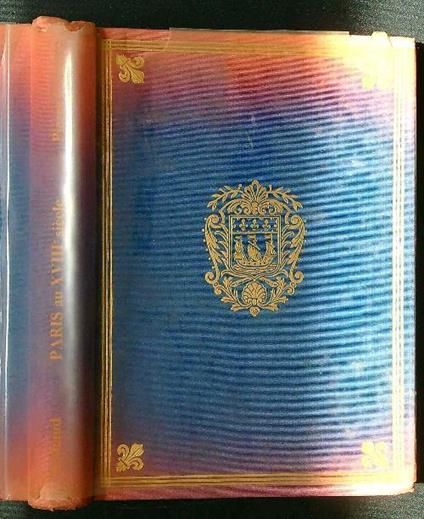 Paris au XVIII siecle - Pierre Gaxotte - copertina