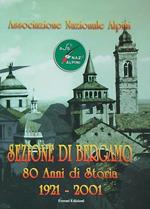 ANA Sezione di Bergamo: 80 anni di storia 1921-2001