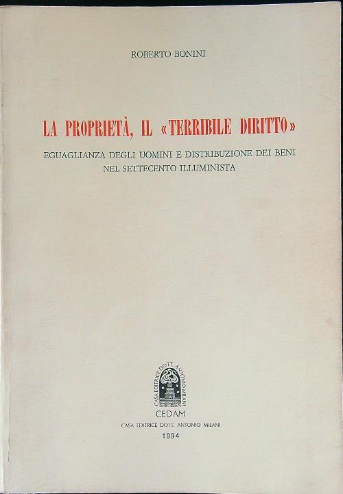 La proprietà, il ''terribile diritto'' - Roberto Bonini - copertina