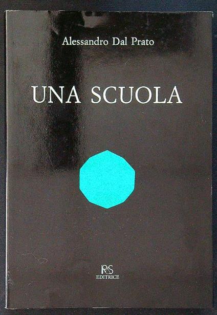 Una scuola - Alessandro dal Prato - copertina