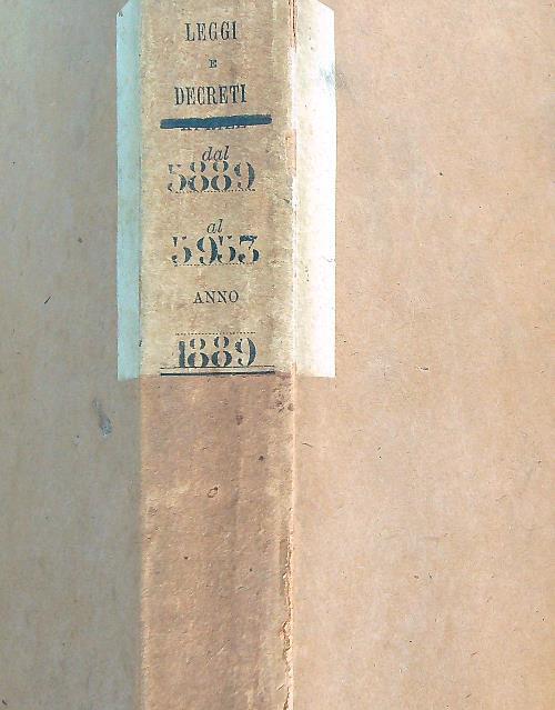 Leggi e decreti dal 5889 al 5953 Anno 1889 - copertina