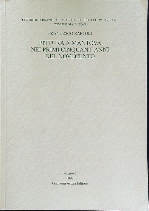 Pittura a Mantova nei primi cinquant'anni del novecento